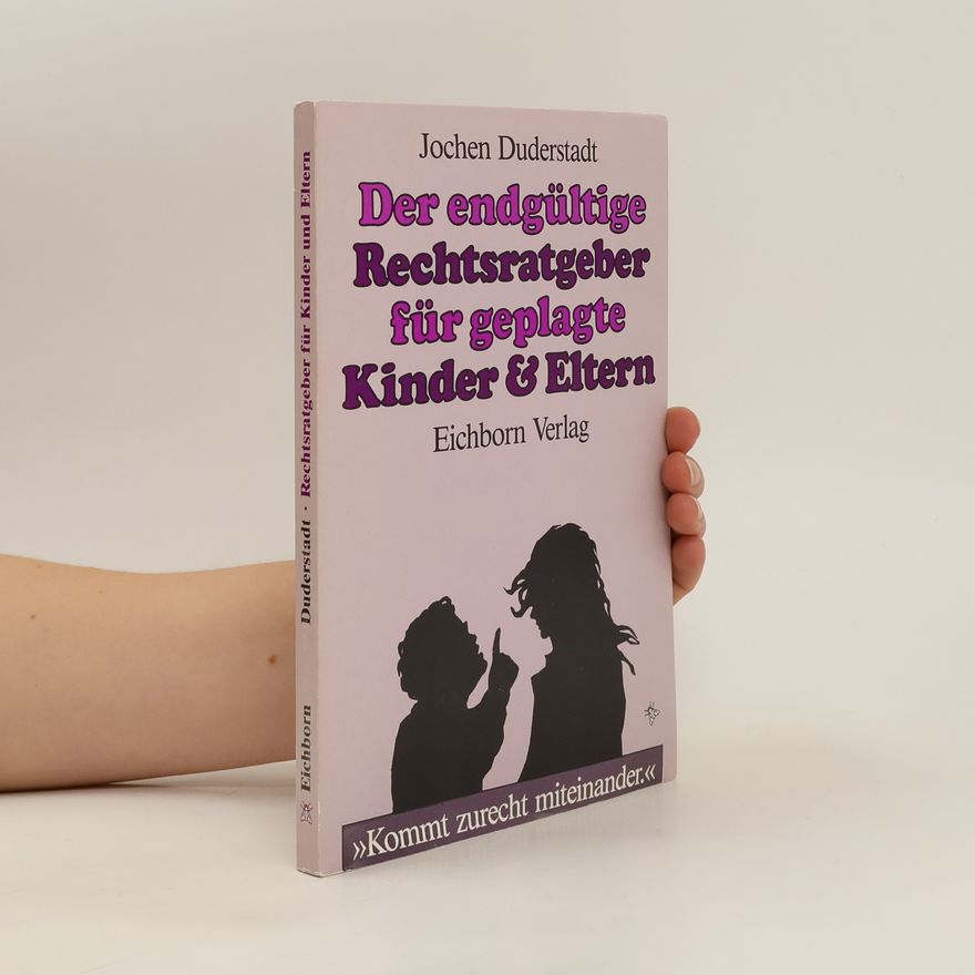 Jochen Duderstadt Der endgültige Rechtsratgeber für geplagte Eltern und Kinder