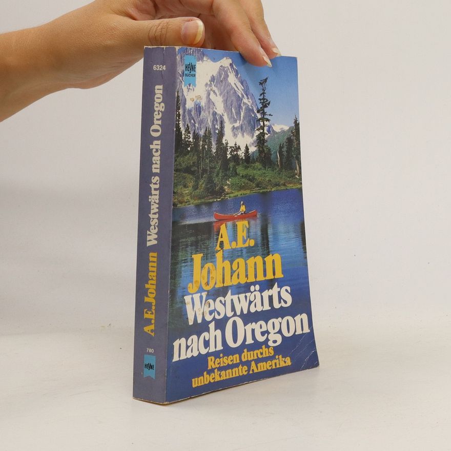 Alfred E. Johann Westwärts nach Oregon