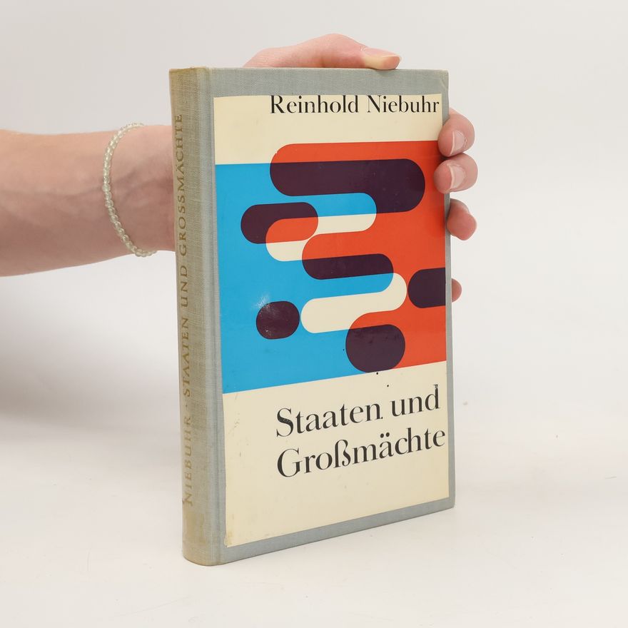 Reinhold Niebuhr Staaten und Großmächte