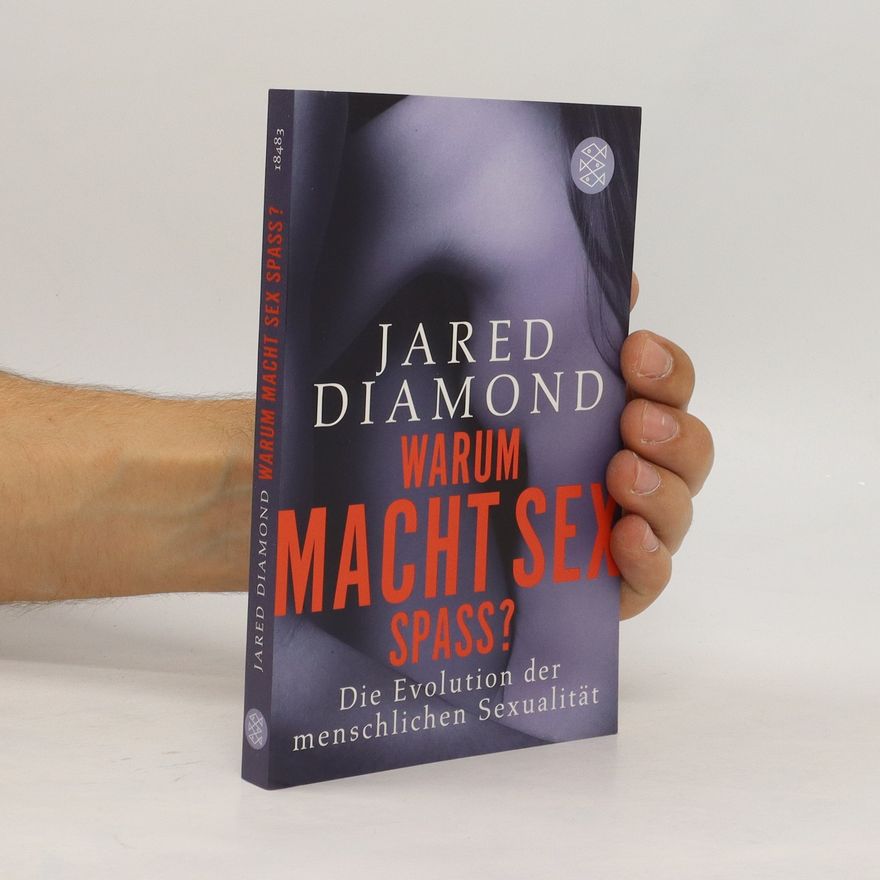 Jared Diamond Warum macht Sex Spaß?