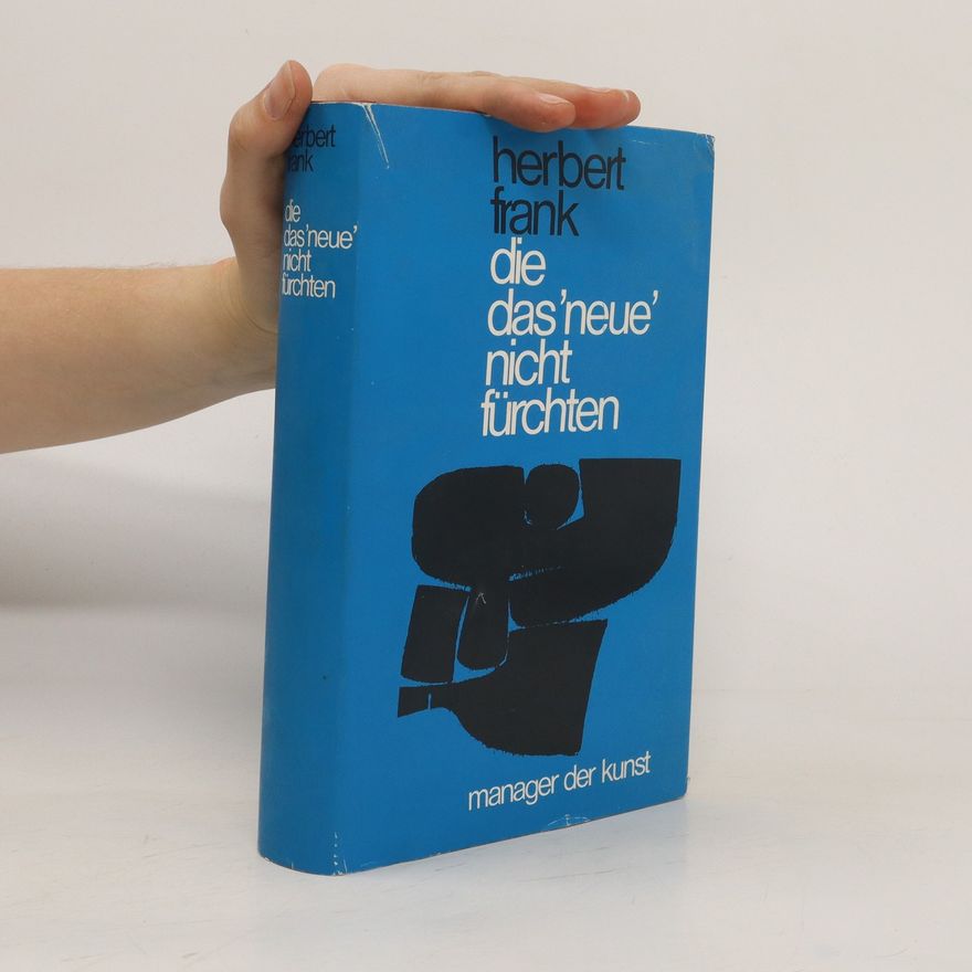 Frank Herbert Die das 'Neue' nicht fürchten