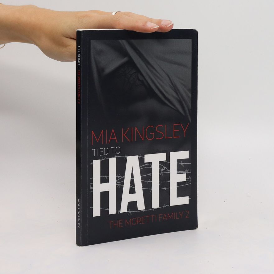 Mia Kingsley Tied to Hate. The Moretti Family 2