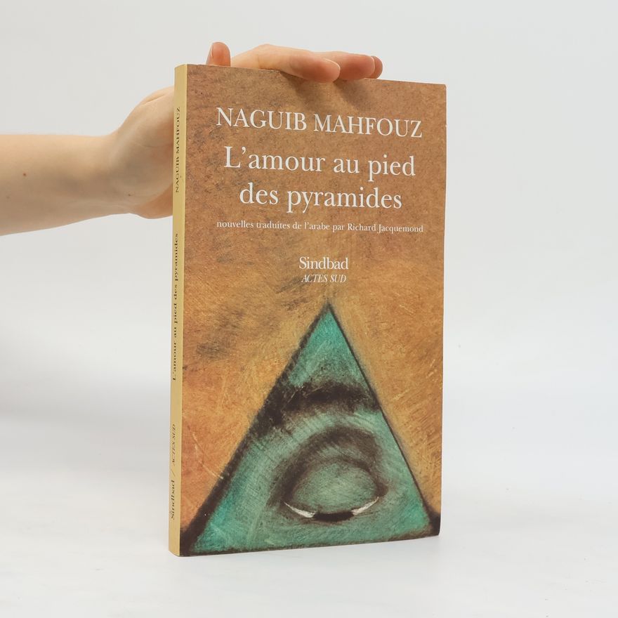 Nagib Machfus L'amour au pied des pyramides