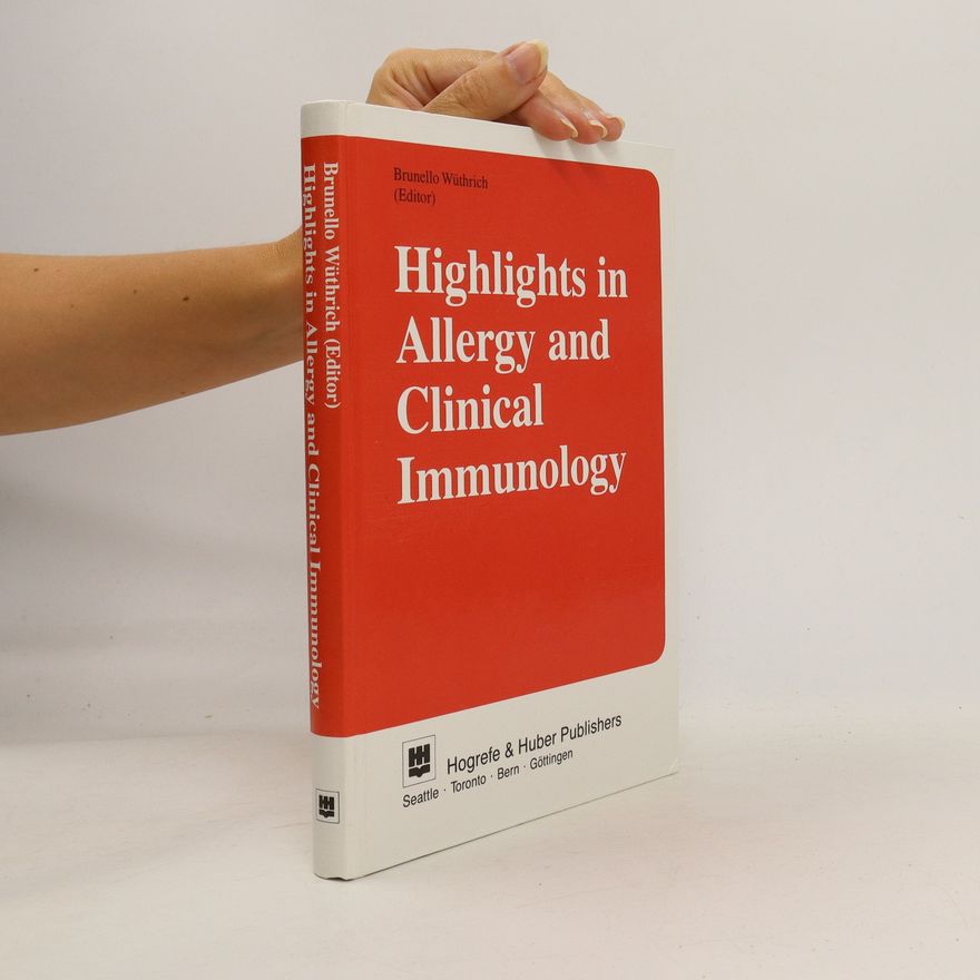 Brunello Wüthrich Highlights in Allergy and Clinical Immunology