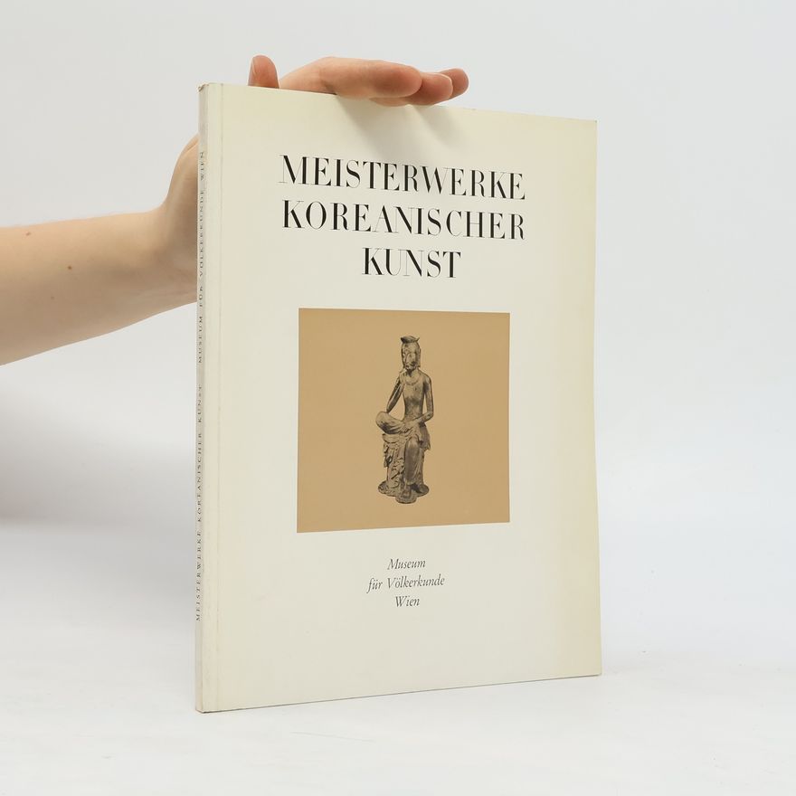 Autorenkollektiv Meisterwerke koreanischer Kunst