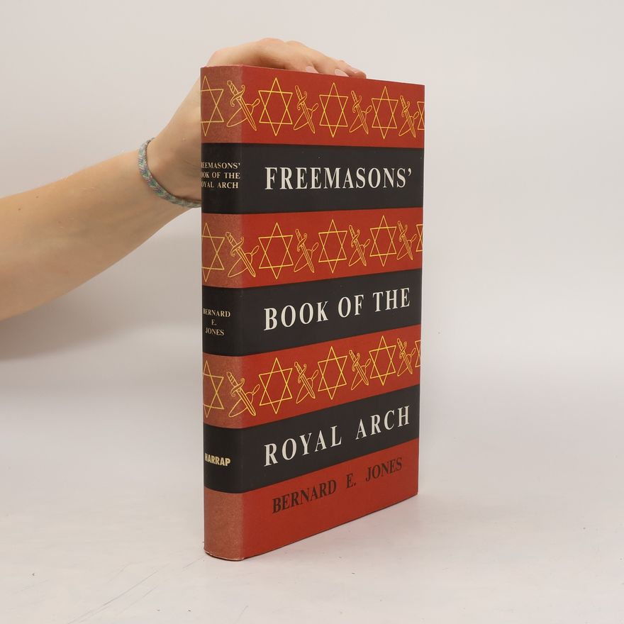 Bernard E. Jones Freemasons' Book of the Royal Arch