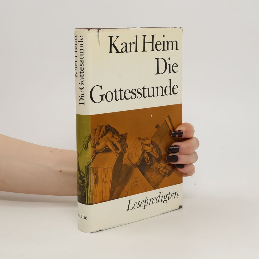 Karl Heim Die Gottesstunde