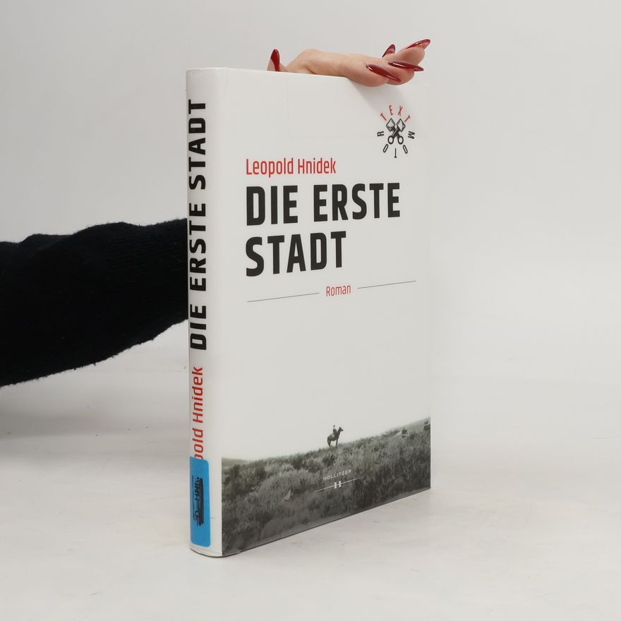 Leopold Hnidek Die erste Stadt