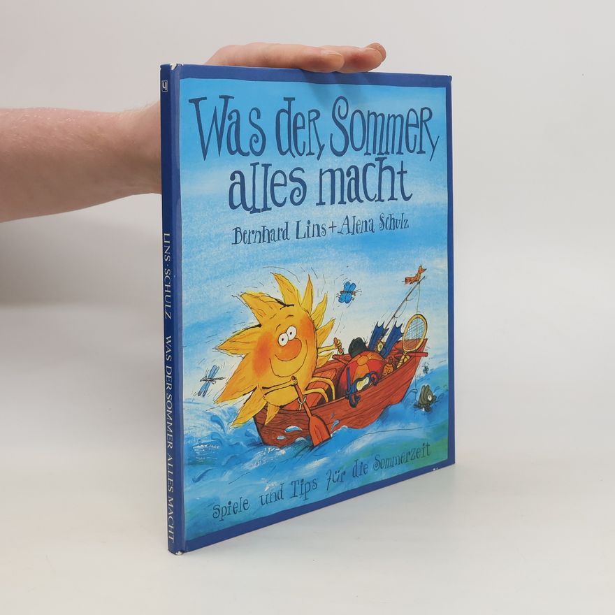 Bernhard Lins Was der Sommer alles macht