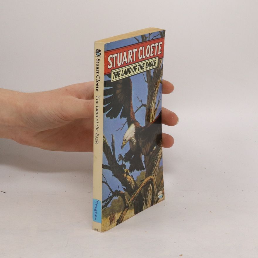 Stuart Cloete The Land of the Eagle