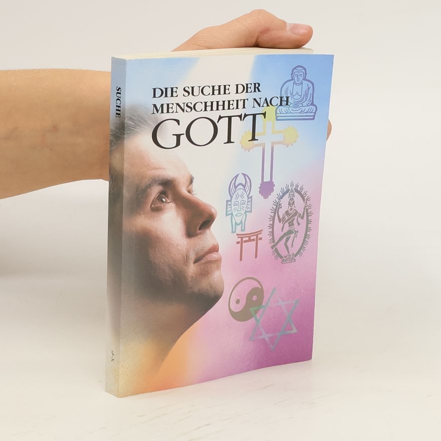 Autorenkollektiv Die Suche der Menschheit nach Gott