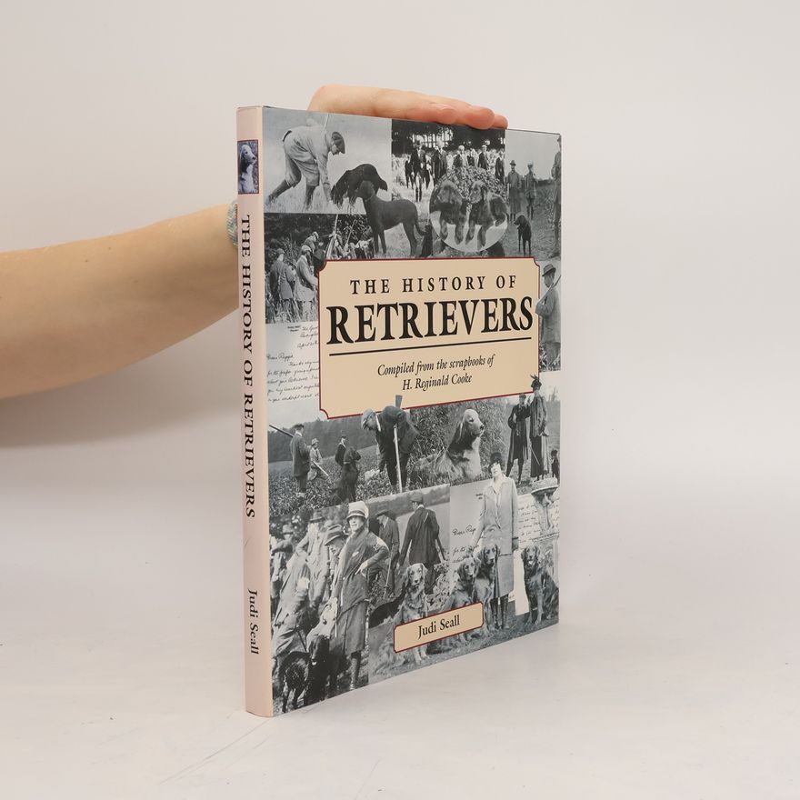 Judi Seall The History of Retrievers