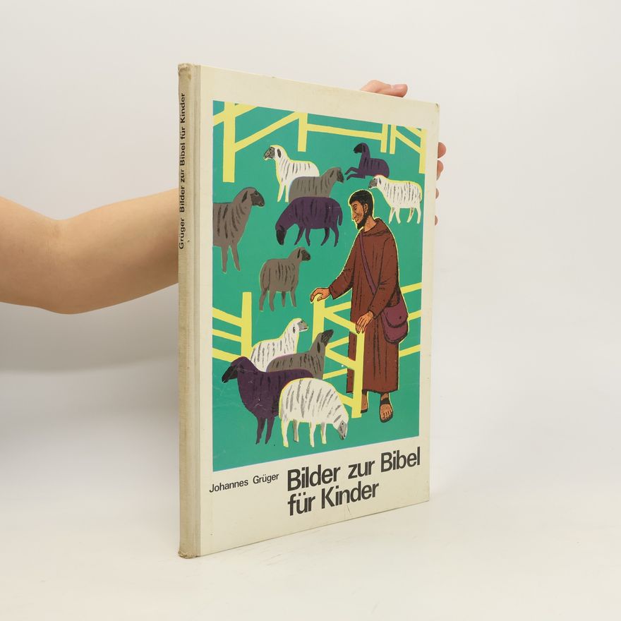 Johannes Grüger Bilder zur Bibel für Kinder
