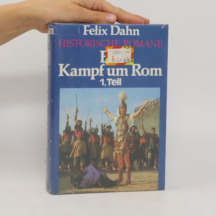 Felix Dahn Ein Kampf um Rom 1