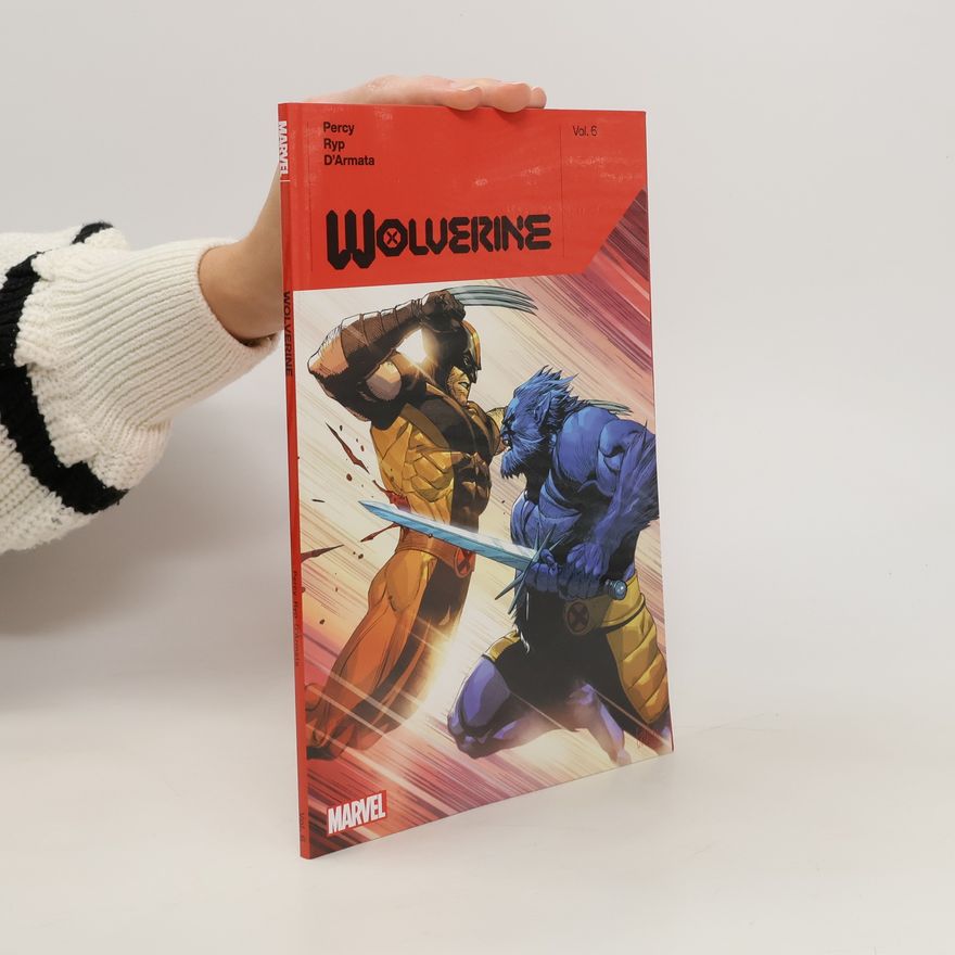 Benjamin Percy Wolverine By Benjamin Percy Vol. 6