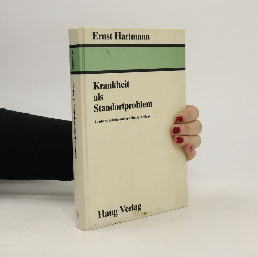 Ernst Hartmann Krankheit als Standortproblem