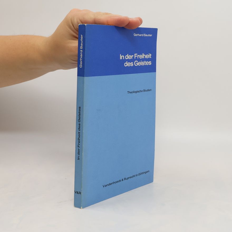 Gerhard Sauter In der Freiheit des Geistes