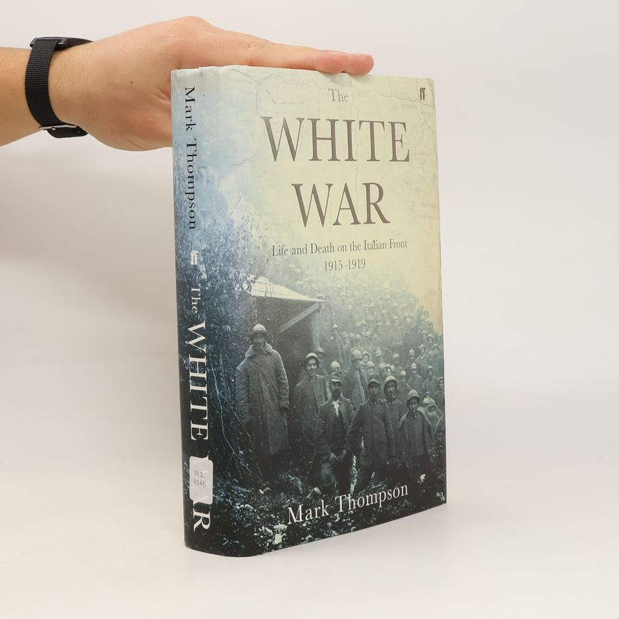 Mark R. Thompson The White War