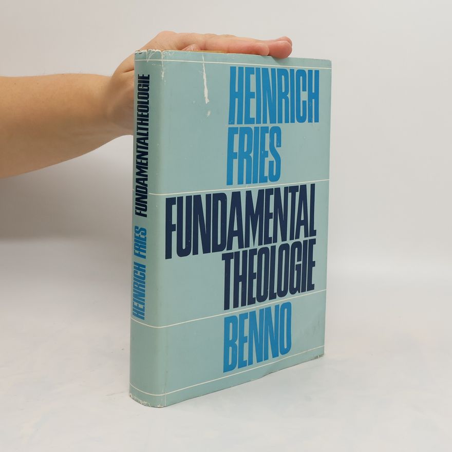 Heinrich Fries Fundamentaltheologie