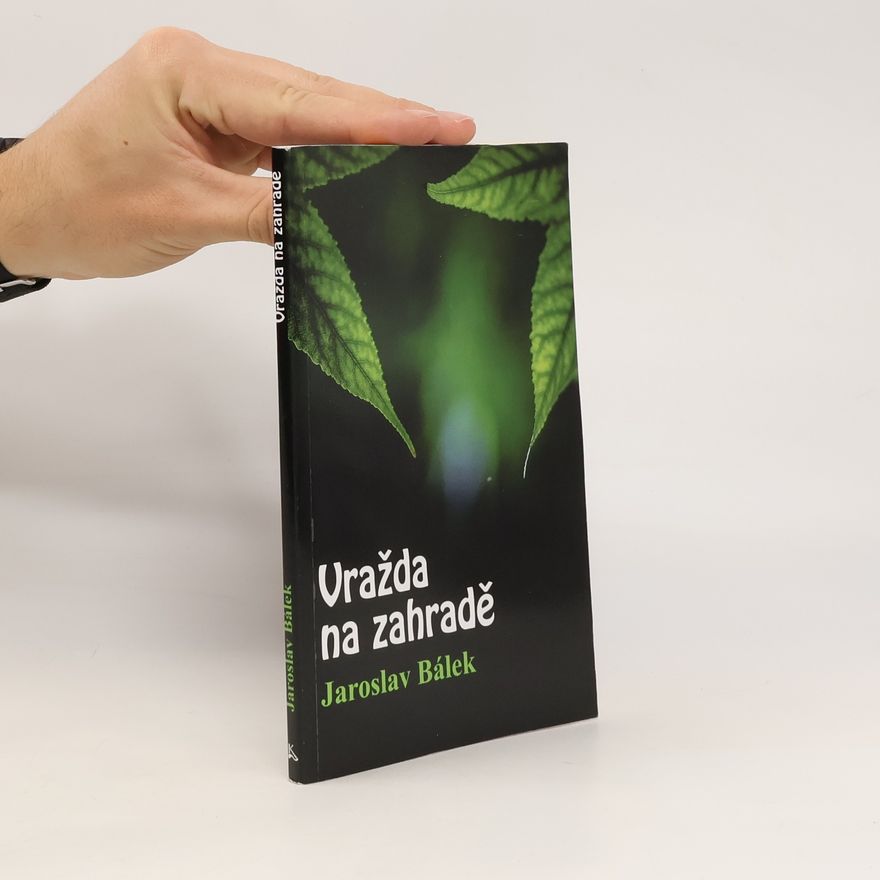 Jaroslav Bálek Vražda na zahradě