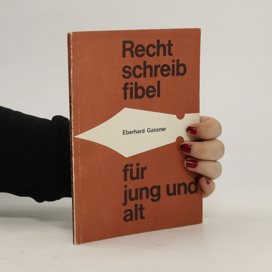 Various authors Rechtschreibfibel für jung und alt