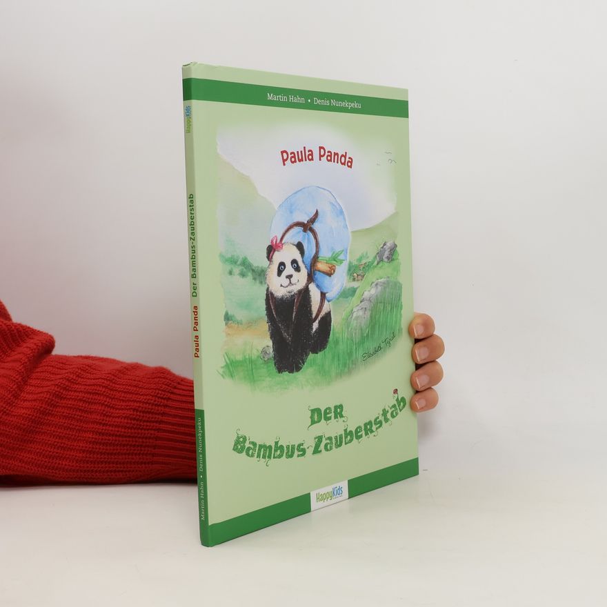 Martin Hahn Paula Panda - der Bambus-Zauberstab