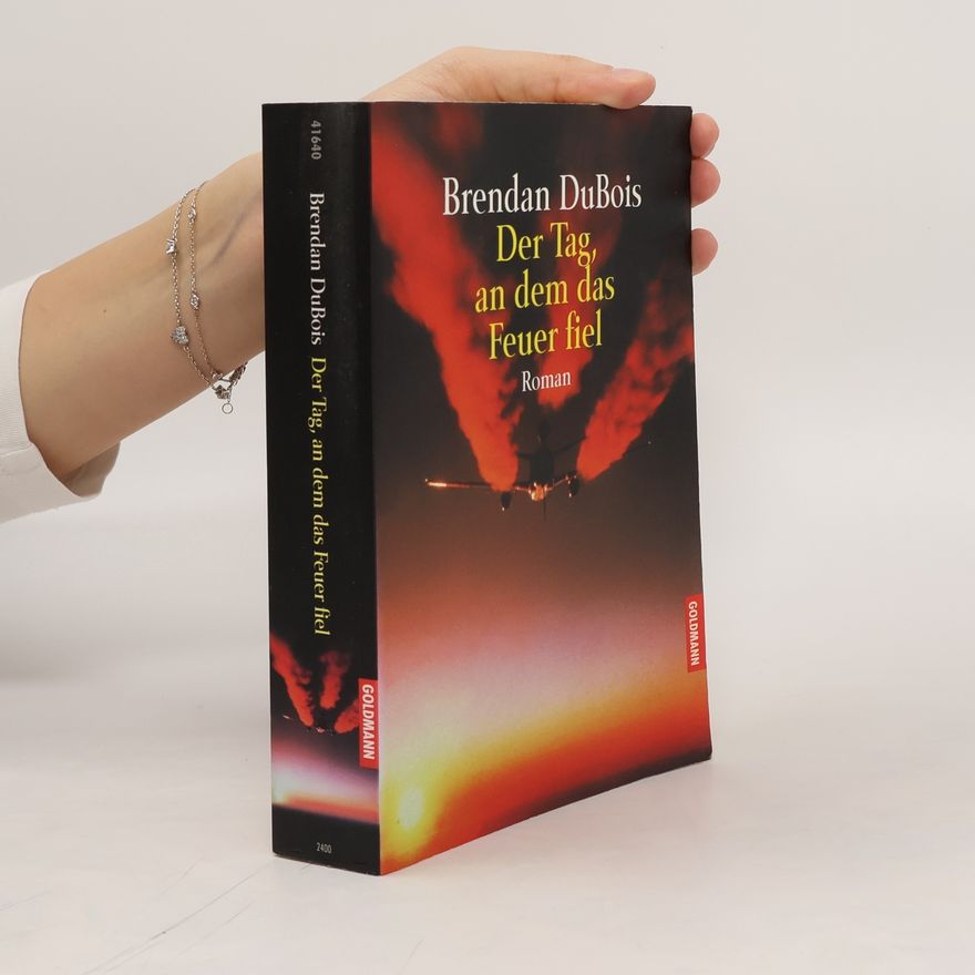 Brendan Dubois Der Tag, an dem das Feuer fiel