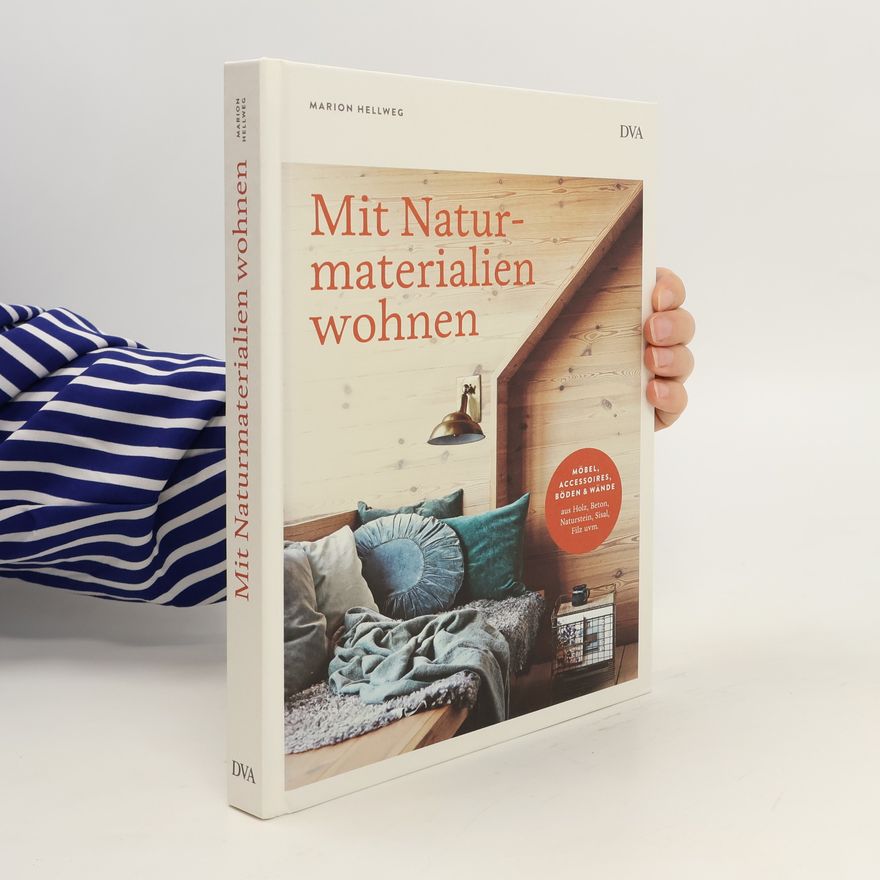 Marion Hellweg Mit Naturmaterialien wohnen