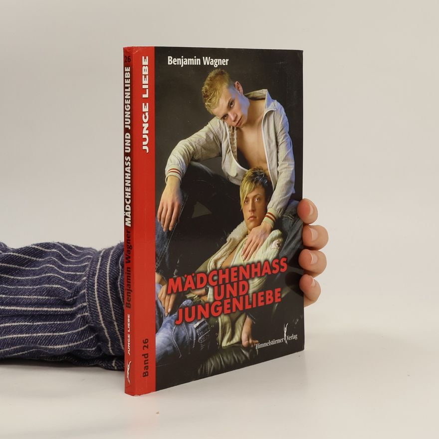 Benjamin Wagner Mädchenhass und Jungenliebe