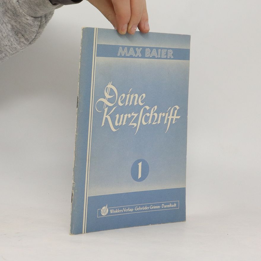 Max Baiter Deine Kurzschrift. Deutsche Kurzschrift nach der amtlichen Systemurkunde 1