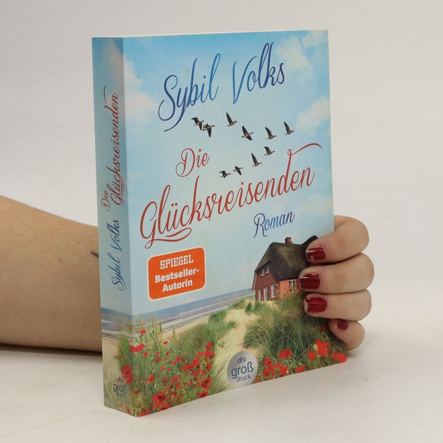 Sybil Volks Die Glücksreisenden