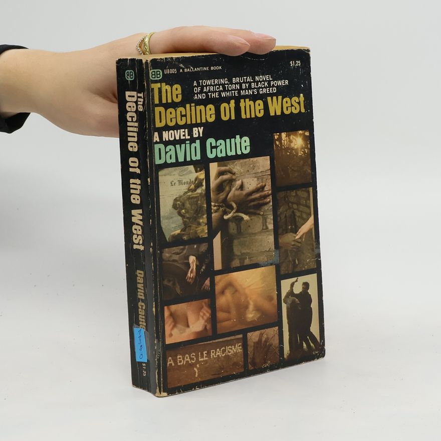 David Caute The Decline of the West