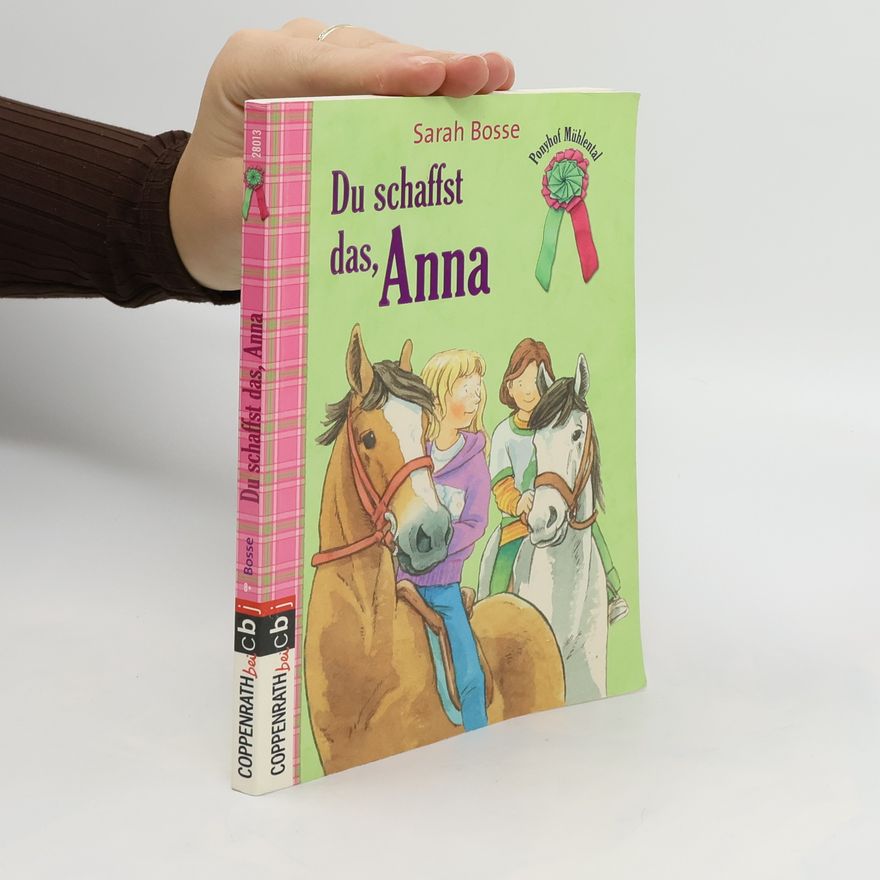 Sarah Bosse Ponyhof Mühlental. Du schaffst das, Anna!