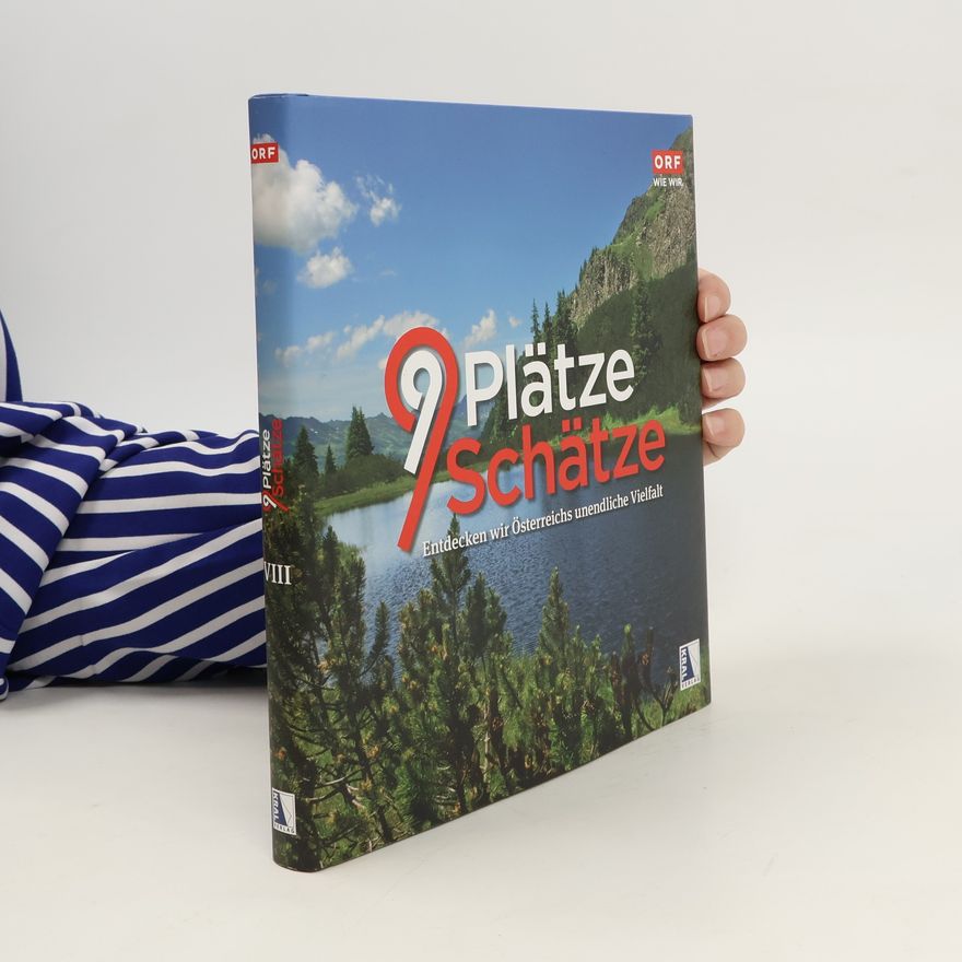 Auteurscollectief 9 Plätze 9 Schätze. Entdecken wir Österreichs unendliche Vielfalt