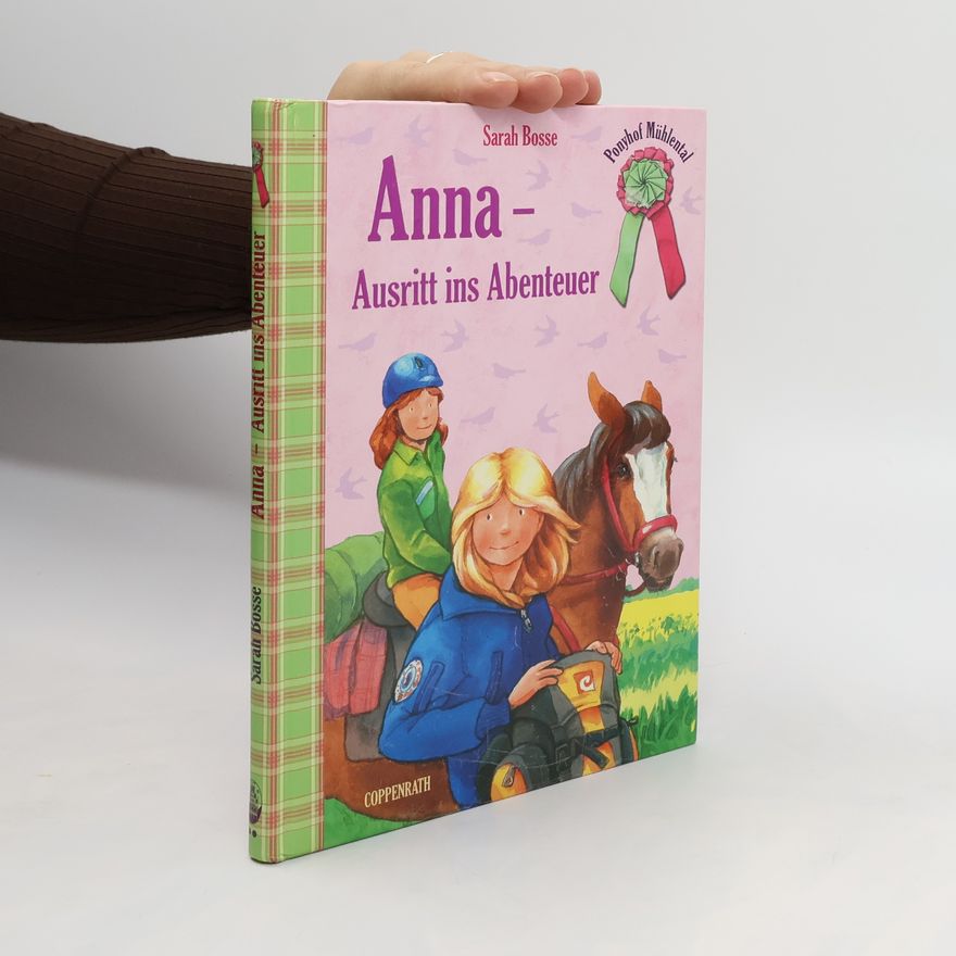 Sarah Bosse Anna. Ausritt ins Abenteuer