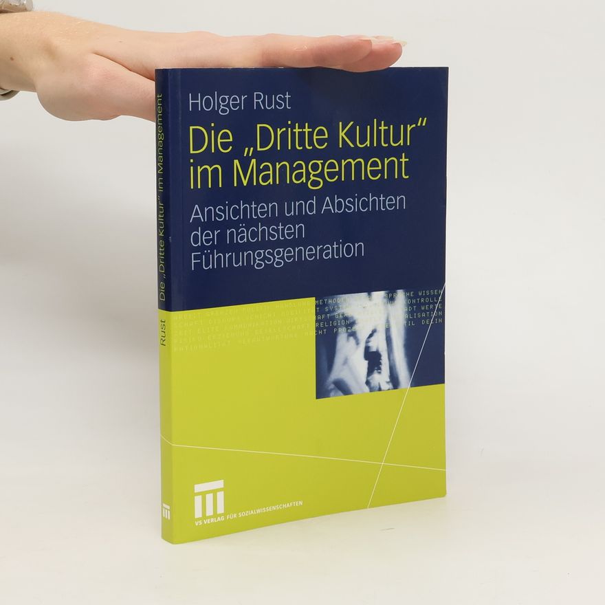 Holger Rust Die "dritte Kultur" im Management