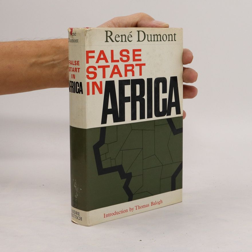 René Dumont False Start in Africa