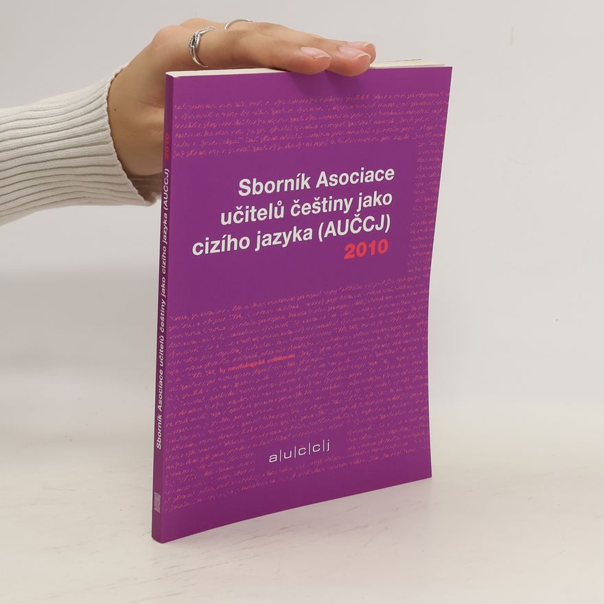 AA.VV. Sborník Asociace učitelů češtiny jako cizího jazyka (AUČCJ) 2010
