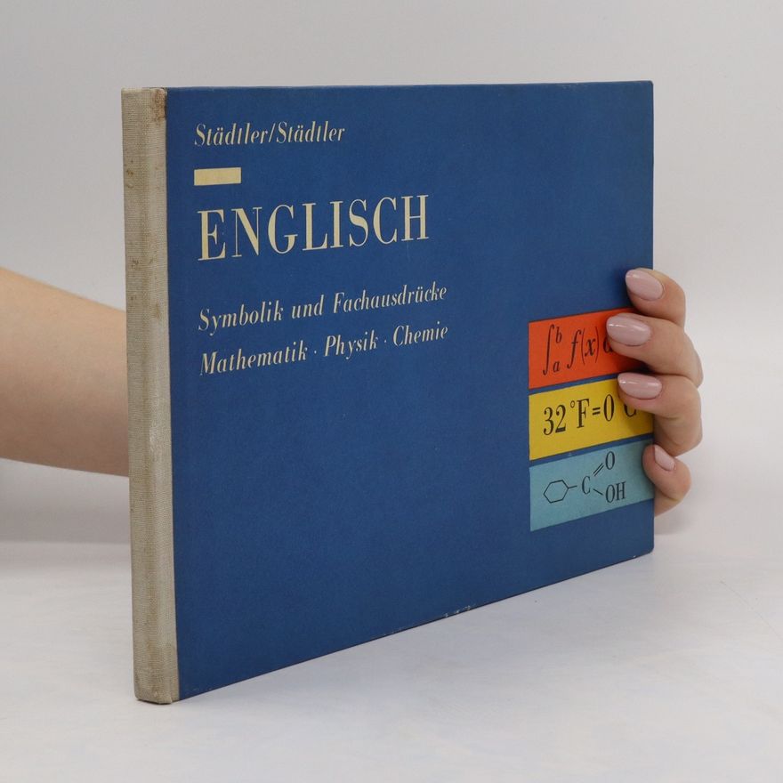 Hans Städtler Symbolik und Fachausdrücke Mathematik, Physik, Chemie