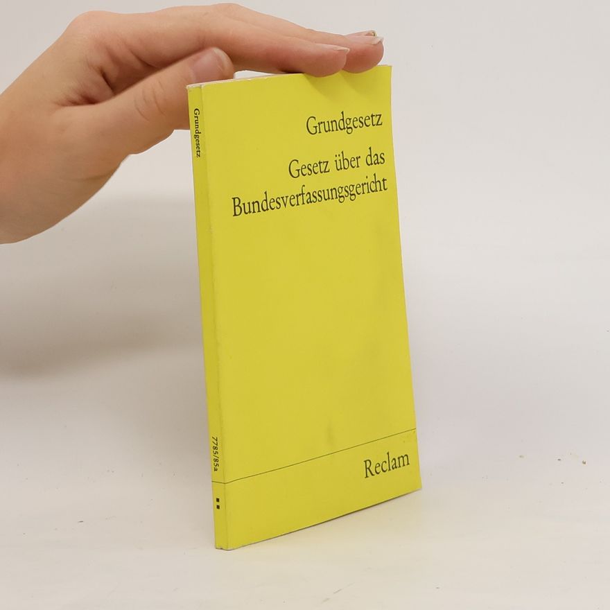 Wolfgang Heyde Grundgesetz. Gesetz über das Bundesverfassungsgericht