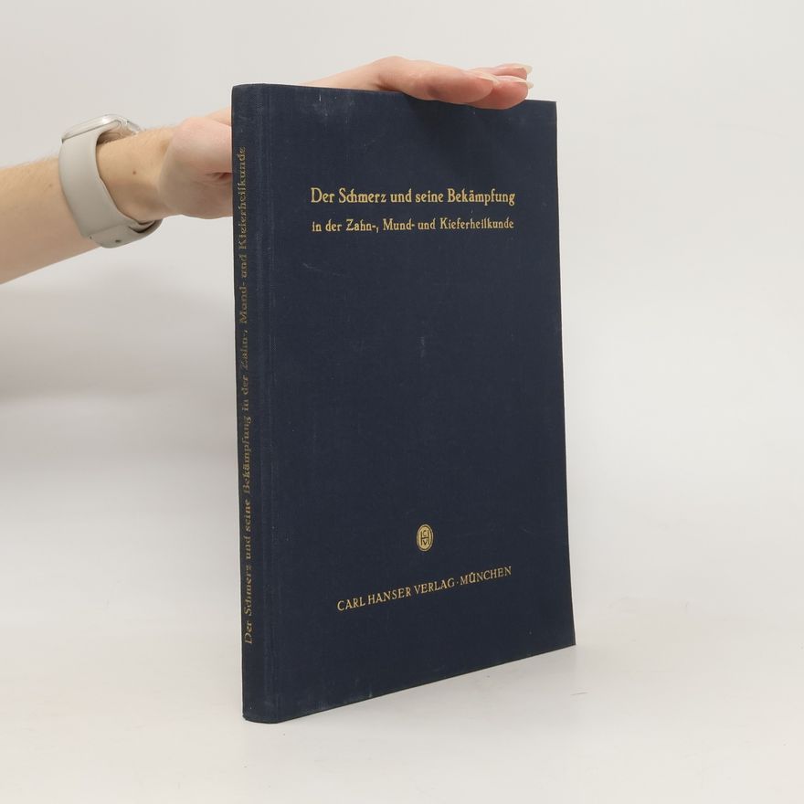 Autorenkollektiv Der Schmerz und seine Bekämpfung in der Zahn-, Mund- und Kieferheilkunde