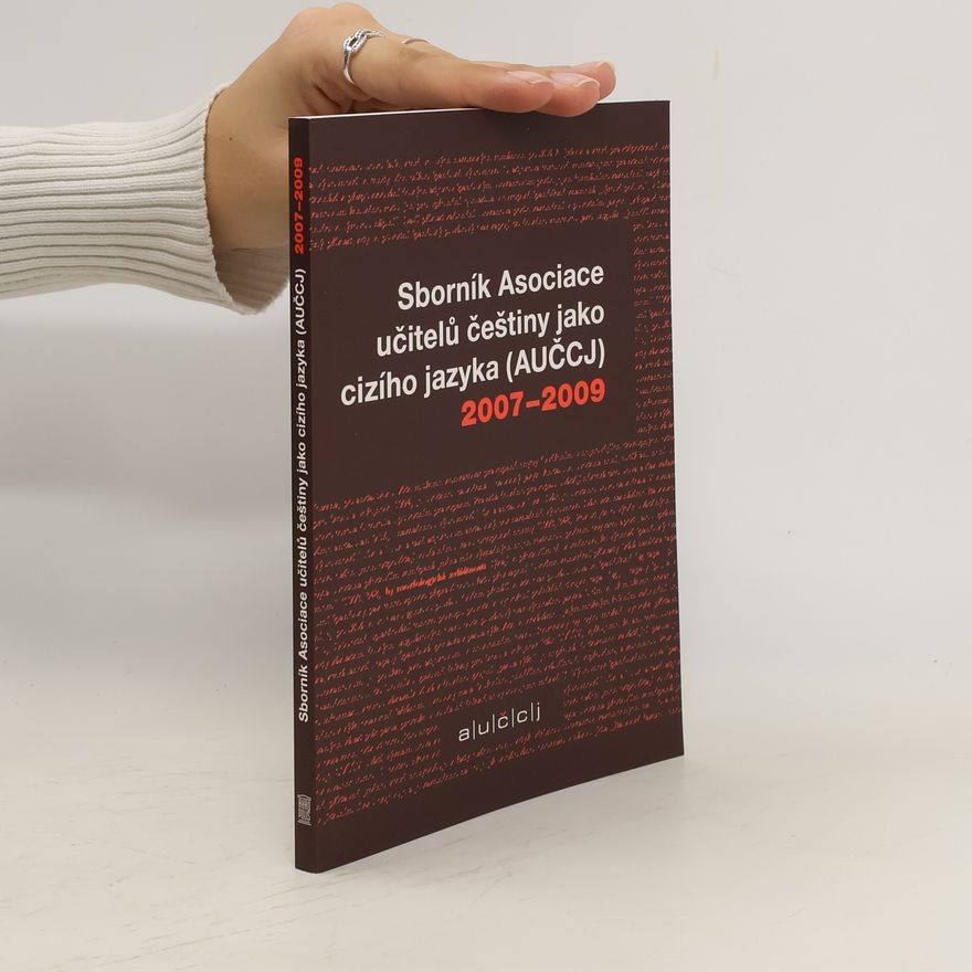 Kateřina Hlínová Sborník Asociace učitelů češtiny jako cizího jazyka (AUČCJ). 2007-2009
