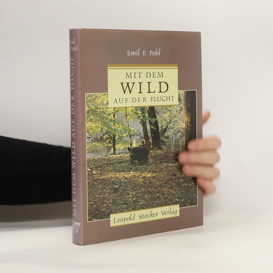 Emil F. Pohl Mit dem Wild auf der Flucht