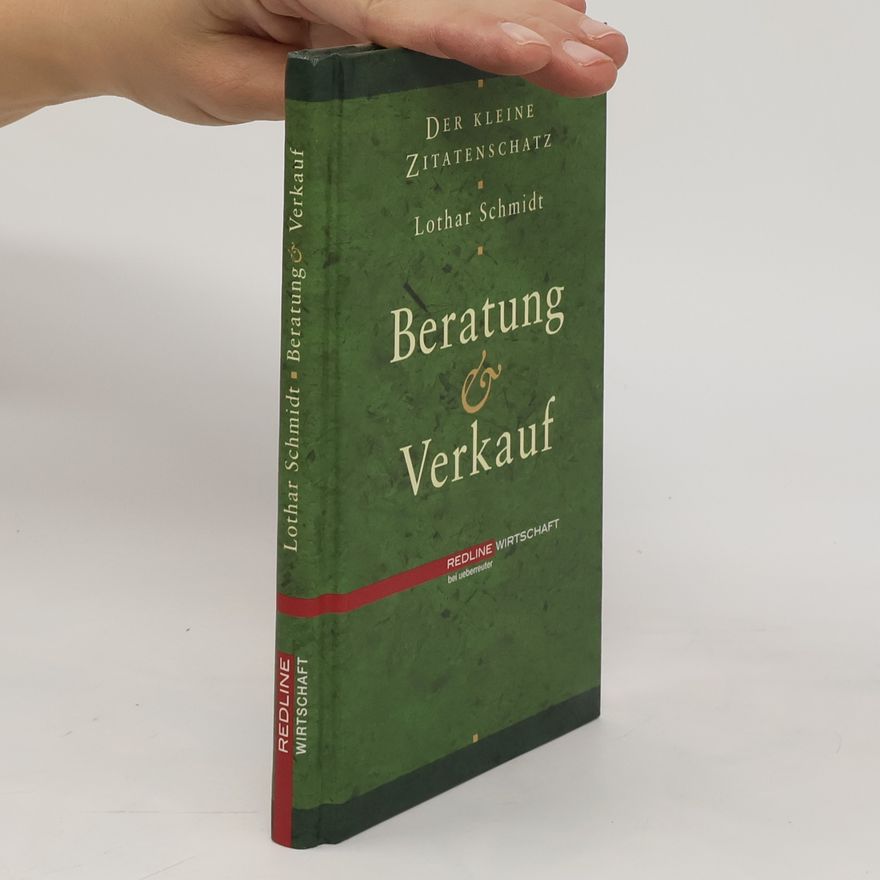 Lothar Schmidt Der kleine Zitatenschatz. Beratung und Verkauf