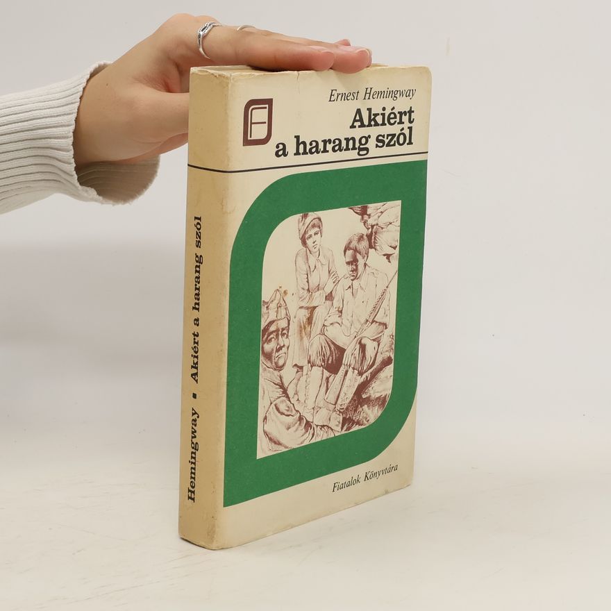 Ernest Hemingway Akiért a harang szól