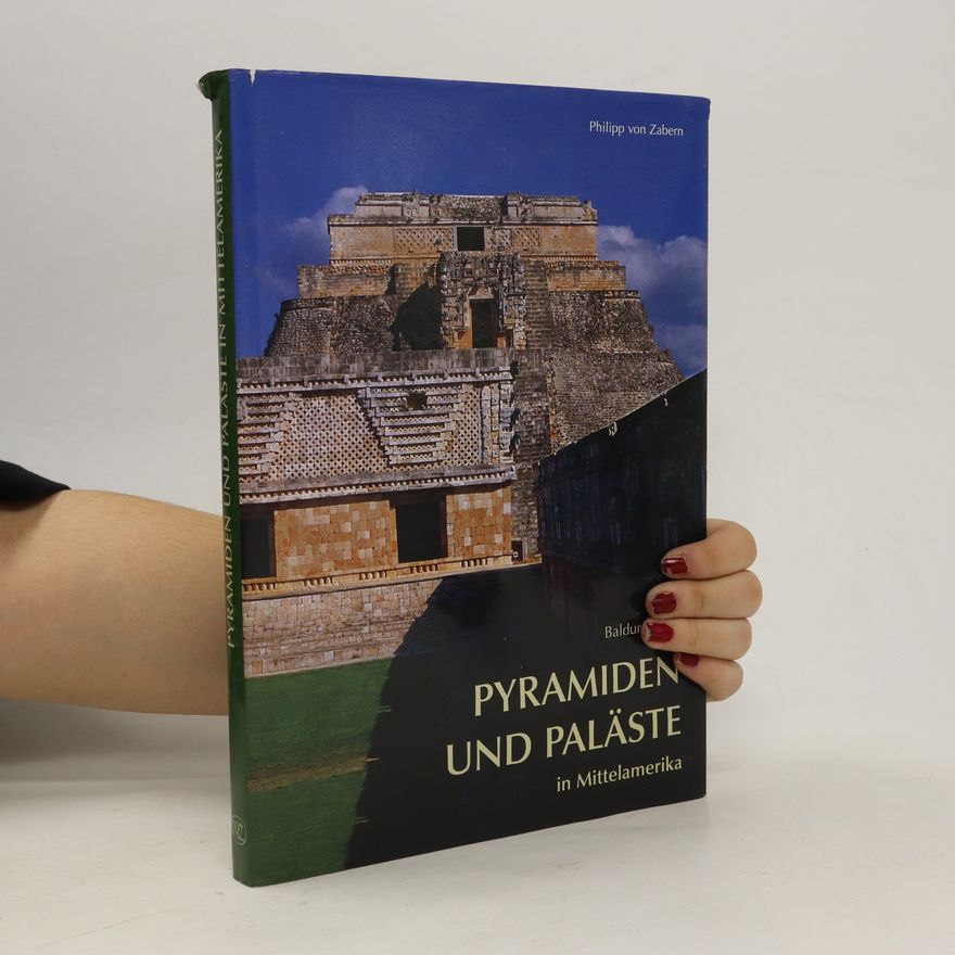 Baldur Köster Pyramiden und Paläste in Mittelamerika