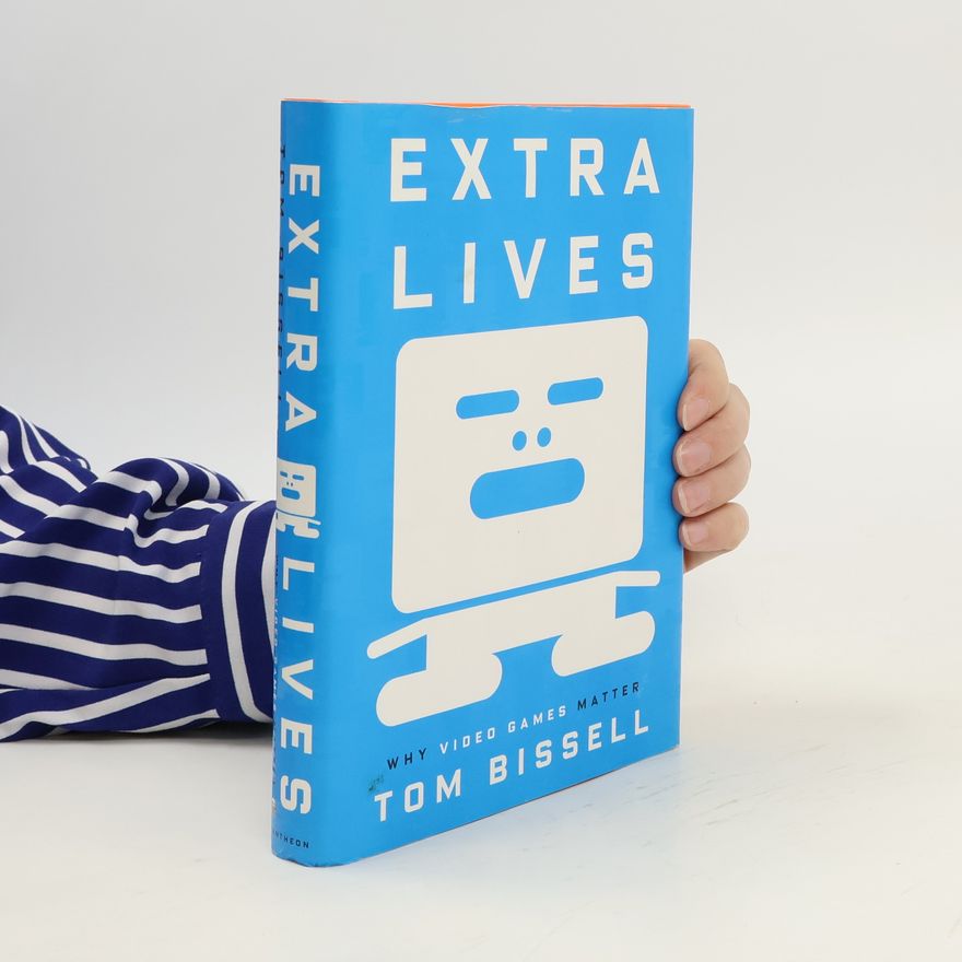 Tom Bissell Extra Lives