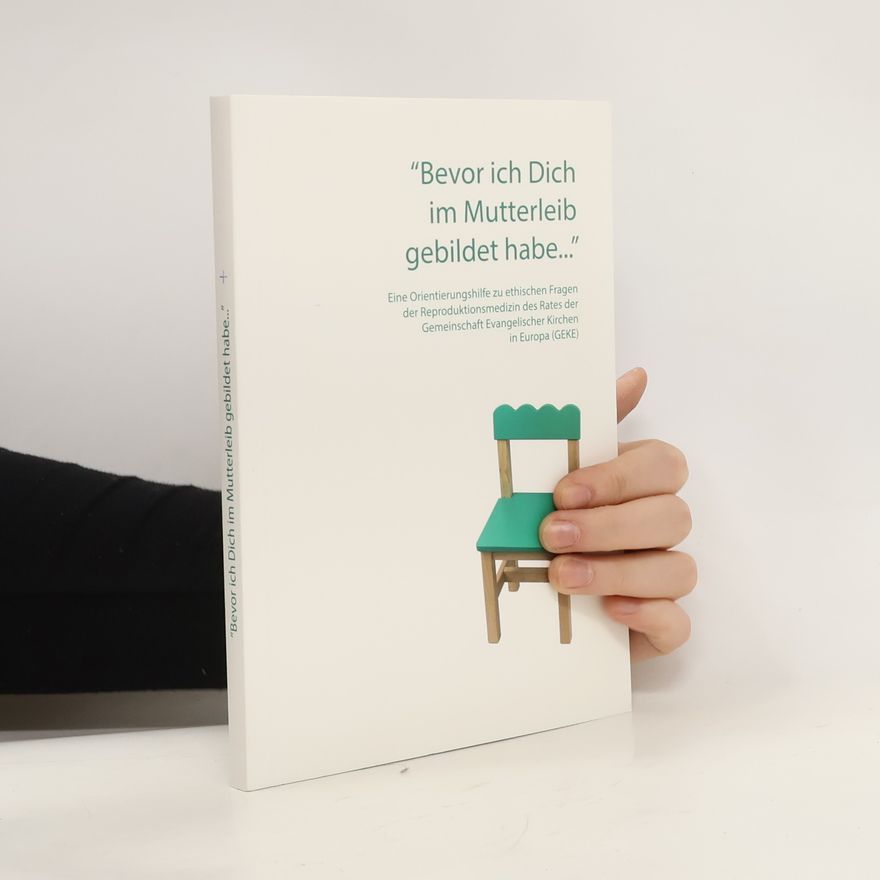 Autorenkollektiv "Bevor ich Dich im Mutterleib gebildet habe..."