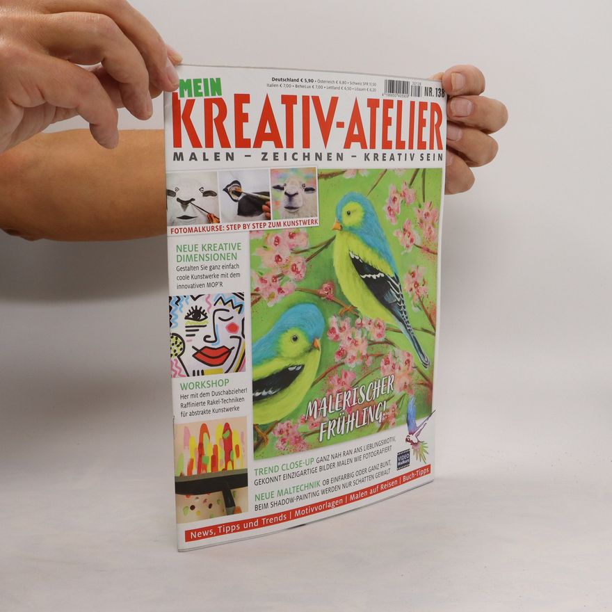 Autorenkollektiv Mein Kreativ-Atelier 138. Malen - Gestalten - Kreativ Sein