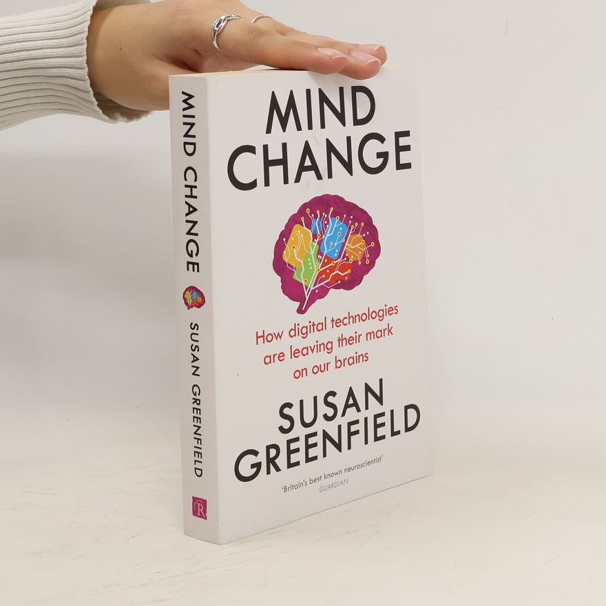 Susan Greenfield Mind change